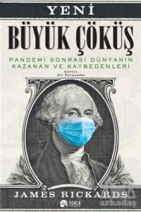 Yeni Büyük Çöküş: Pandemi Sonrası Dünyanın Kazanan ve Kaybedenleri - 1