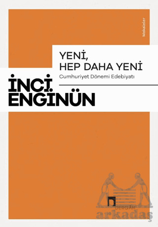 Yeni, Hep Daha Yeni - Dergah Yayınları