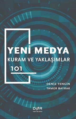 Yeni Medya Kuram Ve Yaklaşımlar 101 - Der Yayınları