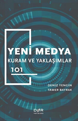 Yeni Medya Kuram Ve Yaklaşımlar 101 - 1