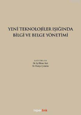 Yeni Teknolojiler Işığında Bilgi ve Belge Yönetimi - 1