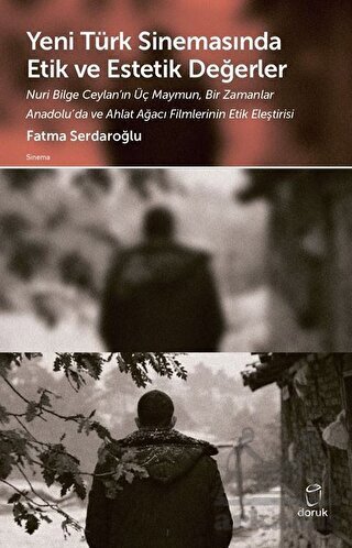 Yeni Türk Sinemasında Etik ve Estetik - Doruk Yayınları