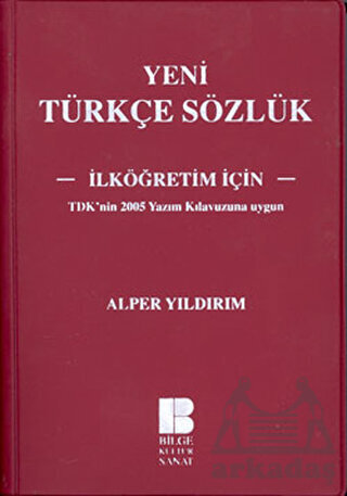 Yeni Türkçe Sözlük; İlköğretim İçin - Bilge Kültür Sanat