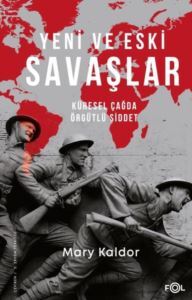 Yeni Ve Eski Savaşlar - Küresel Çağda Örgütlü Şiddet - Fol Kitap