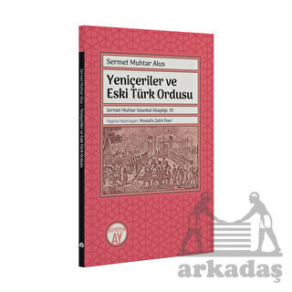 Yeniçeriler Ve Eski Türk Ordusu - 1