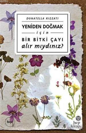 Yeniden Doğmak İçin Bir Bitki Çayı Alır Mıydınız? - 1