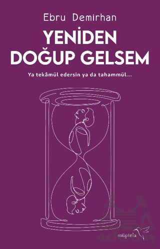 Yeniden Doğup Gelsem - 1