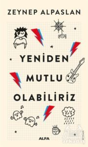 Yeniden Mutlu Olabiliriz - Alfa Yayınları