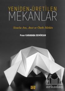 Yeniden Üretilen Mekanlar - Nota Bene Yayınları