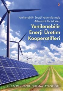 Yenilenebilir Enerji Enerji Üretim Kooperatifleri; Yenilenebilir Enerji Yatırımlarında Alternatif Bir Model - 1