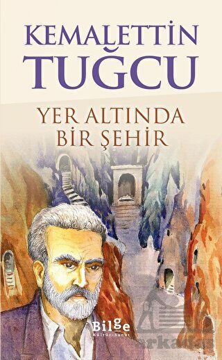Yer Altında Bir Şehir - Bilge Kültür Sanat
