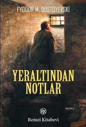 Yeraltından Notlar - Remzi Kitabevi