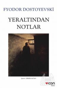 Yeraltından Notlar - Can Yayınları