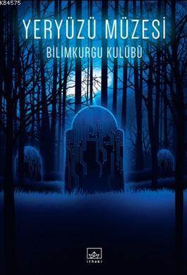 Yeryüzü Müzesi; Bilimkurgu Kulübü - 1