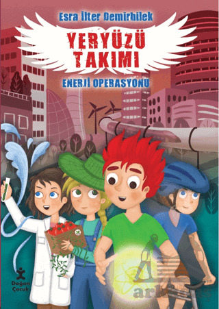 Yeryüzü Takımı - Enerji Operasyonu - Doğan Çocuk