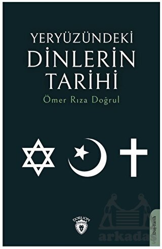 Yeryüzündeki Dinlerin Tarihi - Dorlion Yayınları