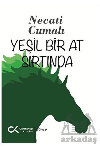 Yeşil Bir At Sırtında - Cumhuriyet Kitapları