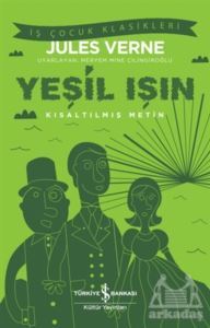 Yeşil Işın (Kısaltılmış Metin) - İş Bankası Kültür Yayınları