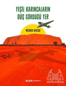 Yeşil Karıncaların Düş Gördüğü Yer - Alfa Yayınları