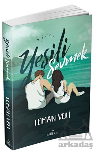 Yeşili Sevmek - Ephesus Yayınları