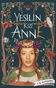 Yeşilin Kızı Anne 1 - Ephesus Yayınları