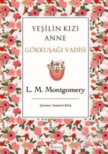 Yeşilin Kızı Anne 7 - Gökkuşağı Vadisi (Bez Ciltli) - Koridor Yayıncılık - Bez Cilt