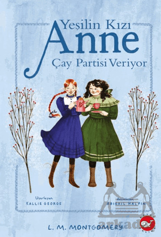 Yeşilin Kızı Anne Çay Partisi Veriyor - Beyaz Balina Yayınları