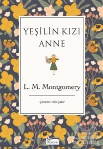 Yeşilin Kızı Anne - Koridor Yayıncılık - Bez Cilt