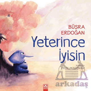 Yeterince İyisin - Altın Kitaplar