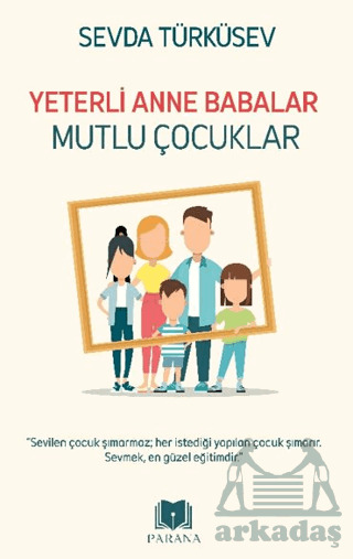 Yeterli Anne Babalar Mutlu Çocuklar - 2