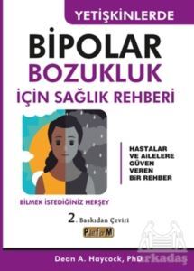 Yetişkinlerde Bipolar Bozukluk İçin Sağlık Rehberi - Platform Yayınları