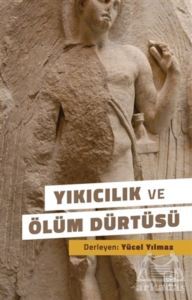 Yıkıcılık Ve Ölüm Dürtüsü - 1