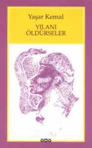 Yılanı Öldürseler - Yapı Kredi Yayınları