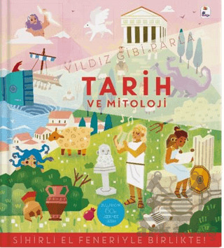 Yıldız Gibi Parla – Tarih Ve Mitoloji (Sihirli El Feneriyle Birlikte) - İndigo Çocuk