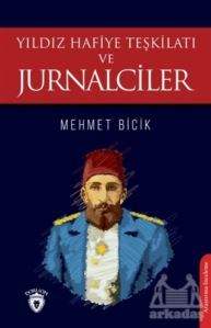 Yıldız Hafiye Teşkilatı Ve Jurnalciler - Dorlion Yayınevi