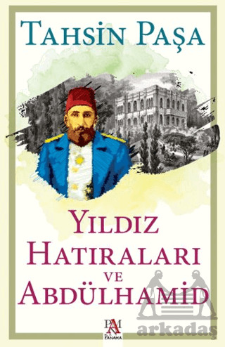 Yıldız Hatıraları Ve Abdülhamid - Panama Yayıncılık