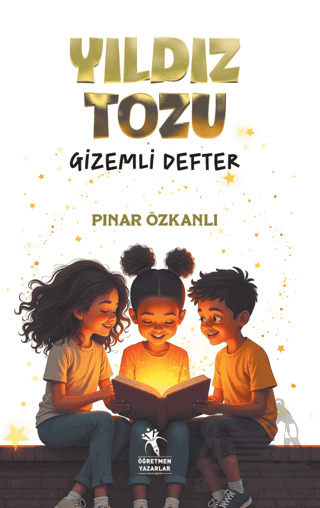Yıldız Tozu - Öğretmen Yazarlar