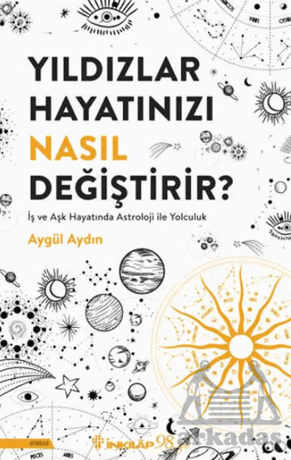 Yıldızlar Hayatınızı Nasıl Değiştirir? - İnkılap Kitabevi