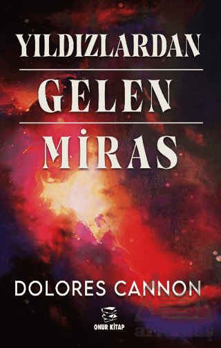 Yıldızlardan Gelen Miras - Onur Kitap