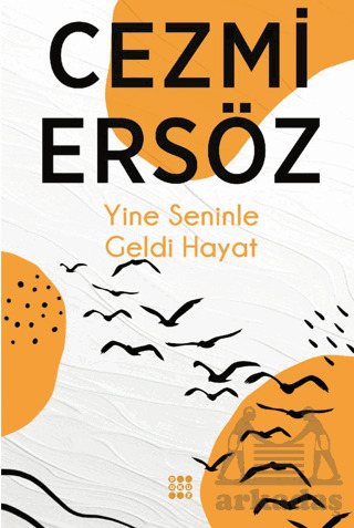 Yine Seninle Geldi Hayat - Dokuz Yayınları