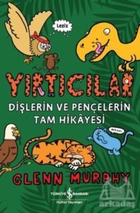 Yırtıcılar - Dişlerin Ve Pençelerin Tam Hikayesi - İş Bankası Kültür Yayınları