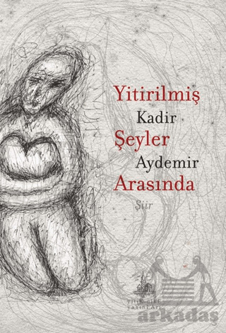 Yitirilmiş Şeyler Arasında - Yitik Ülke Yayınları