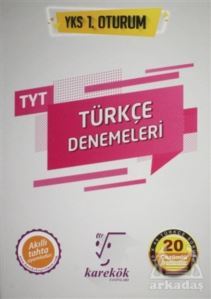 YKS 1. Oturum TYT Türkçe Denemeleri 20 Çözümlü Deneme - Karekök Yayıncılık