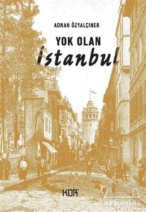 Yok Olan İstanbul - 1