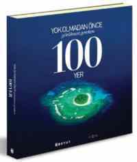 Yok Olmadan önce Görülmesi Gereken 100 Yer - Boyut Yayın Grubu