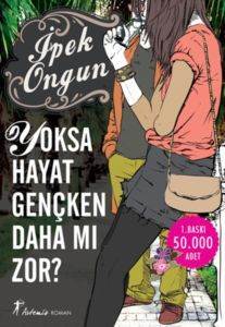 Yoksa Hayat Gençken Daha Mı Zor? - 1