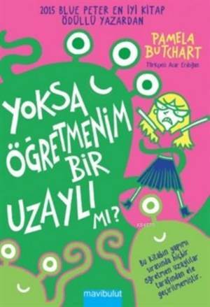 Yoksa Öğretmenim Bir Uzaylı mı? - Mavibulut Yayınları
