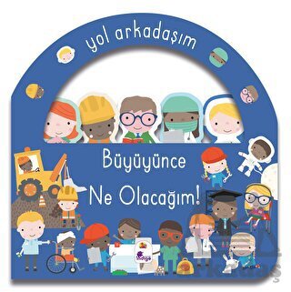 Yol Arkadaşım - Büyüyünce Ne Olacağım! - İndigo Çocuk