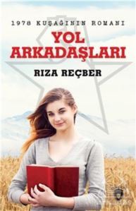 Yol Arkadaşları - 1978 Kuşağının Romanı - Dorlion Yayınevi