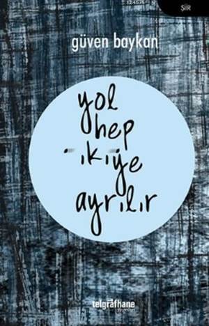 Yol Hep İkiye Ayrılır - Telgrafhane Yayınları